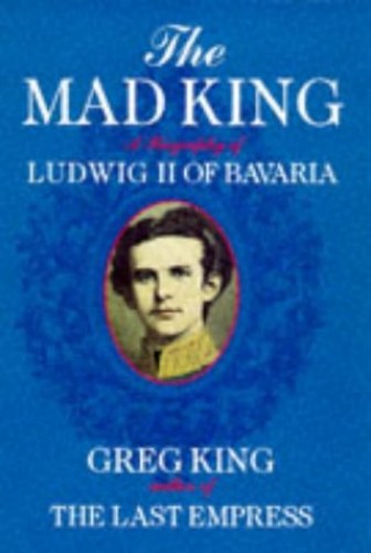 cover of the book The Mad King by Greg King