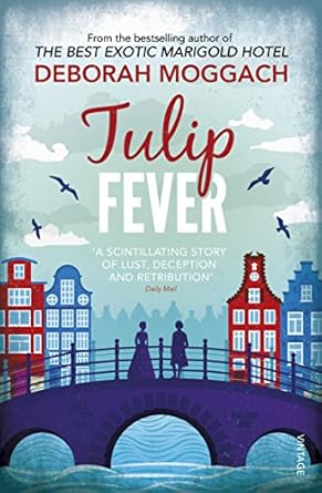 Tulip Fever by Deborah Moggach Amsterdam